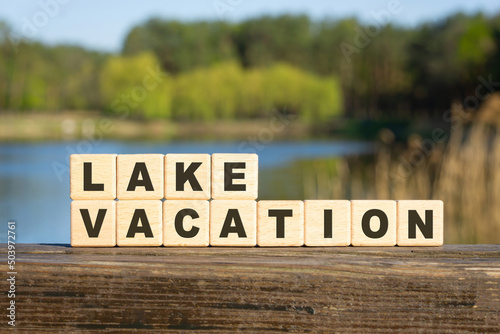 LAKE VACATION lettering made from wooden blocks