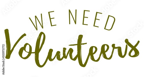 We Need Volunteers hand written lettering background