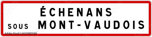 Panneau entrée ville agglomération Échenans-sous-Mont-Vaudois / Town entrance sign Échenans-sous-Mont-Vaudois
