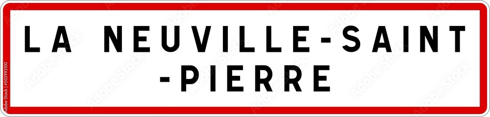 Panneau entrée ville agglomération La Neuville-Saint-Pierre / Town entrance sign La Neuville-Saint-Pierre