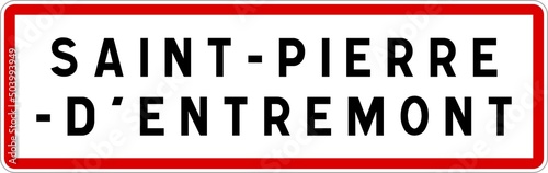 Panneau entrée ville agglomération Saint-Pierre-d'Entremont / Town entrance sign Saint-Pierre-d'Entremont