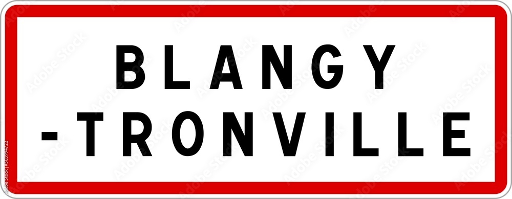 Panneau entrée ville agglomération Blangy-Tronville / Town entrance sign Blangy-Tronville Panneau entrée ville agglomération Blangy-Tronville / Town entrance sign Blangy-Tronville