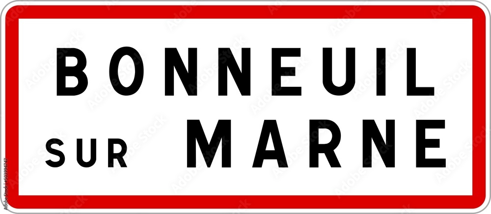Panneau entrée ville agglomération Bonneuil-sur-Marne / Town entrance sign Bonneuil-sur-Marne