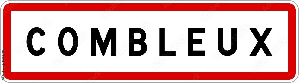 Panneau entrée ville agglomération Combleux / Town entrance sign Combleux Panneau entrée ville agglomération Combleux / Town entrance sign Combleux