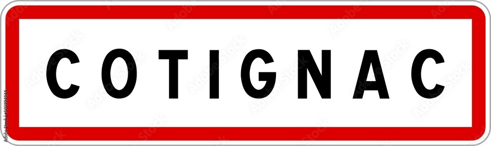 Panneau entrée ville agglomération Cotignac / Town entrance sign Cotignac Panneau entrée ville agglomération Cotignac / Town entrance sign Cotignac
