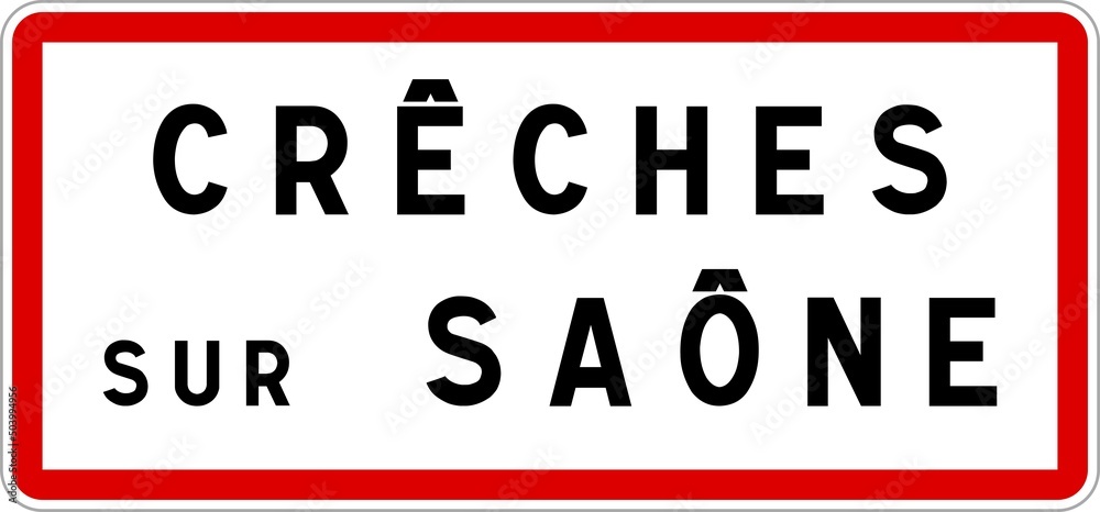 Panneau entrée ville agglomération Crêches-sur-Saône / Town entrance sign Crêches-sur-Saône Panneau entrée ville agglomération Crêches-sur-Saône / Town entrance sign Crêches-sur-Saône