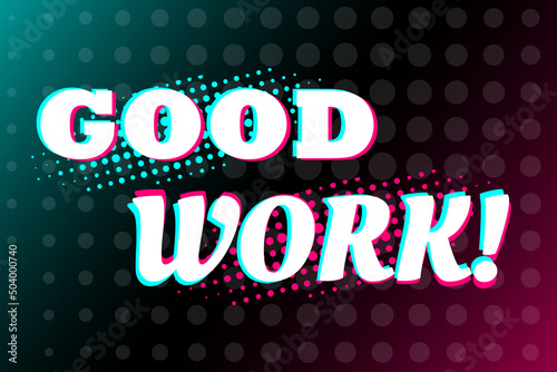 Good work. Greeting card background or banner. Abstract symbol in the style of a popular social network. Vector illustration