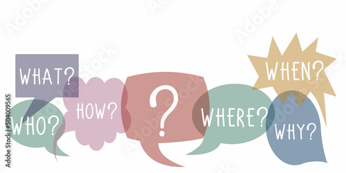 Vector isolated colourful speech bubble with text WHO WHAT WHERE WHEN WHY HOW and question mark. Investigate analyse and solve various questions.