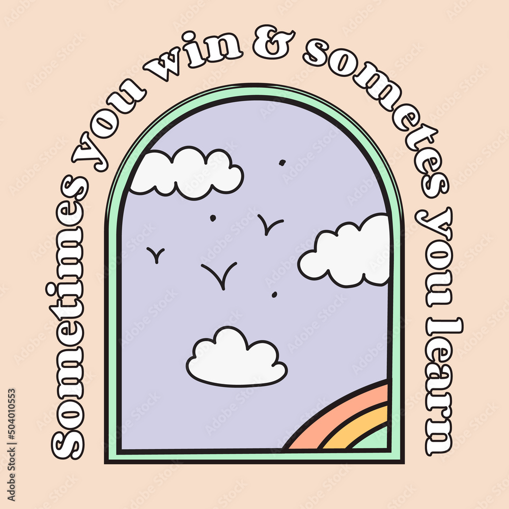 Sometimes you win, sometimes you learn. Vector illustration of the ...
