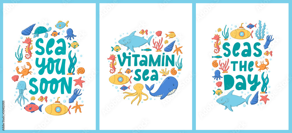 set of sea life lettering quote decorated with doodles. Nursery sea posters, prints, cards, kids apparel decor, stickers. EPS 10 set of sea life lettering quote decorated with doodles. Nursery sea posters, prints, cards, kids apparel decor, stickers. EPS 10