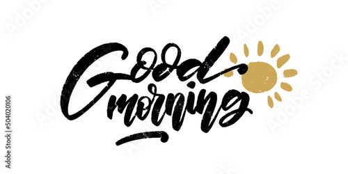 Good morning lettering with sun. Handmade calligraphy, vector illustration. Handwritten poster with hand drawn sun.