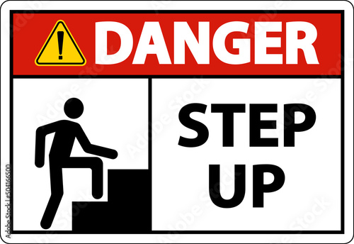 Danger Step Up Sign On White Background