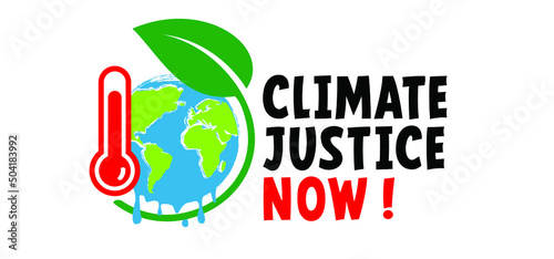 Slogan climate justice now. Protest, Climate Justice Now! (CJN!) is a global coalition of networks and organizations campaigning for climate justice. Act now, climate change.  Stop global warming. Co2