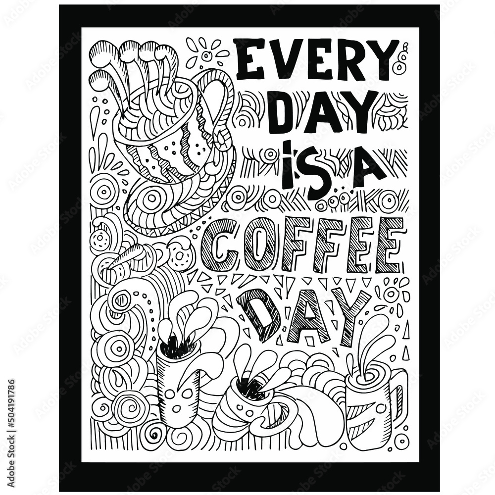 Every day is a coffee day, quotes doodle