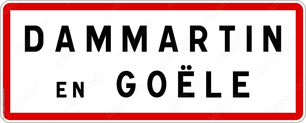 Panneau entrée ville agglomération Dammartin-en-Goële / Town entrance sign Dammartin-en-Goële