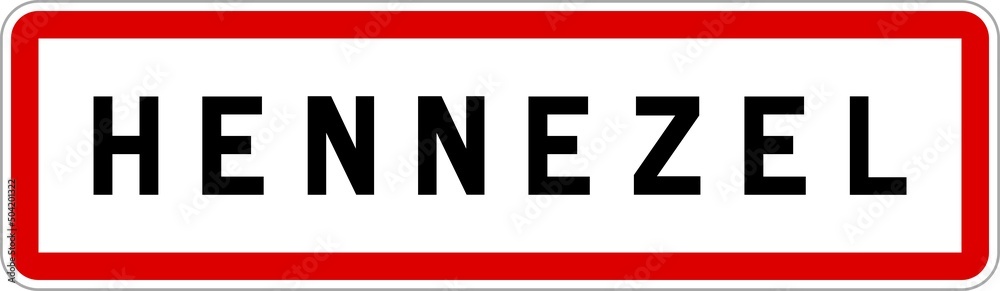 Panneau entrée ville agglomération Hennezel / Town entrance sign Hennezel Panneau entrée ville agglomération Hennezel / Town entrance sign Hennezel