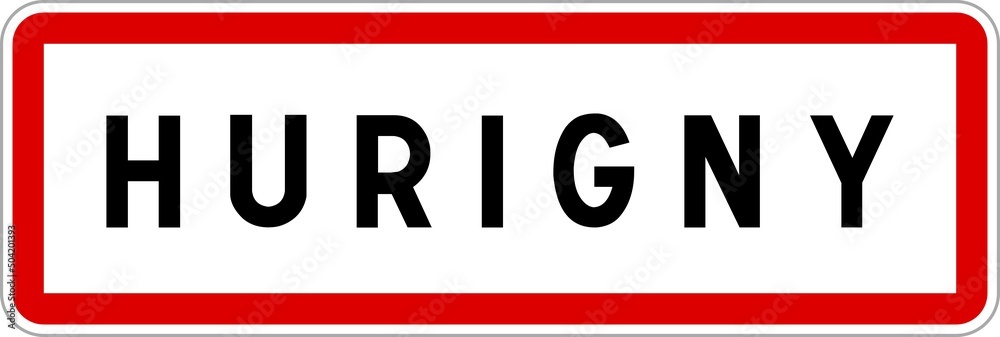 Panneau entrée ville agglomération Hurigny / Town entrance sign Hurigny Panneau entrée ville agglomération Hurigny / Town entrance sign Hurigny