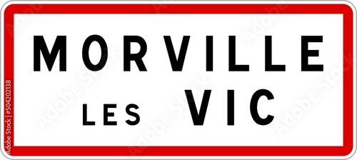 Panneau entrée ville agglomération Morville-lès-Vic / Town entrance sign Morville-lès-Vic