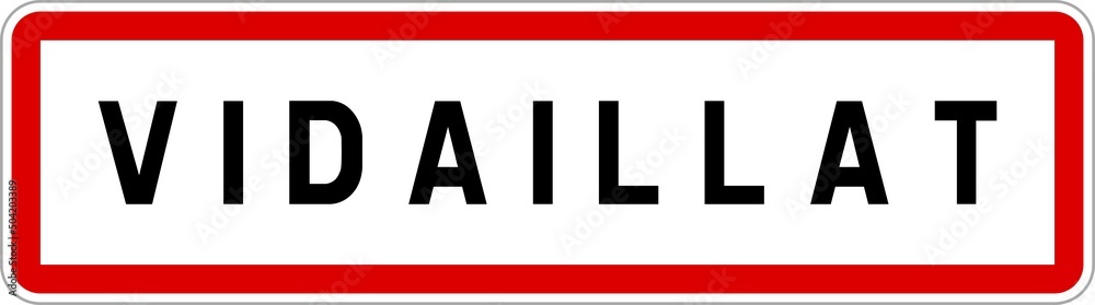 Panneau entrée ville agglomération Vidaillat / Town entrance sign Vidaillat Panneau entrée ville agglomération Vidaillat / Town entrance sign Vidaillat