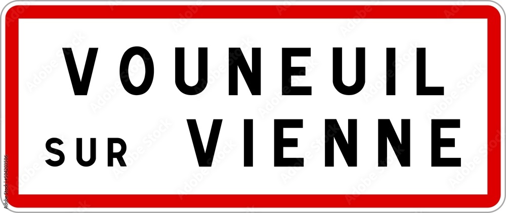Panneau entrée ville agglomération Vouneuil-sur-Vienne / Town entrance sign Vouneuil-sur-Vienne