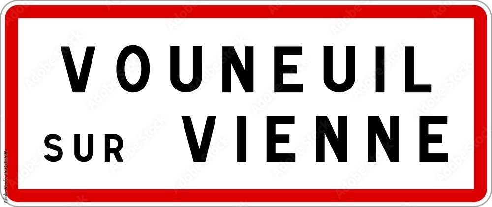 Panneau entrée ville agglomération Vouneuil-sur-Vienne / Town entrance sign Vouneuil-sur-Vienne Panneau entrée ville agglomération Vouneuil-sur-Vienne / Town entrance sign Vouneuil-sur-Vienne