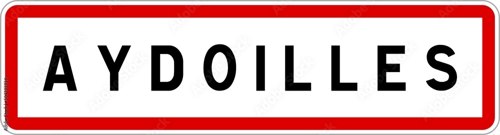 Panneau entrée ville agglomération Aydoilles / Town entrance sign Aydoilles Panneau entrée ville agglomération Aydoilles / Town entrance sign Aydoilles