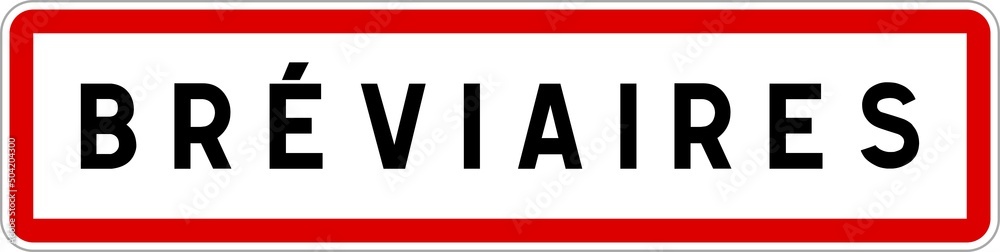 Panneau entrée ville agglomération Bréviaires / Town entrance sign Bréviaires Panneau entrée ville agglomération Bréviaires / Town entrance sign Bréviaires