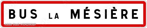 Panneau entrée ville agglomération Bus-la-Mésière / Town entrance sign Bus-la-Mésière