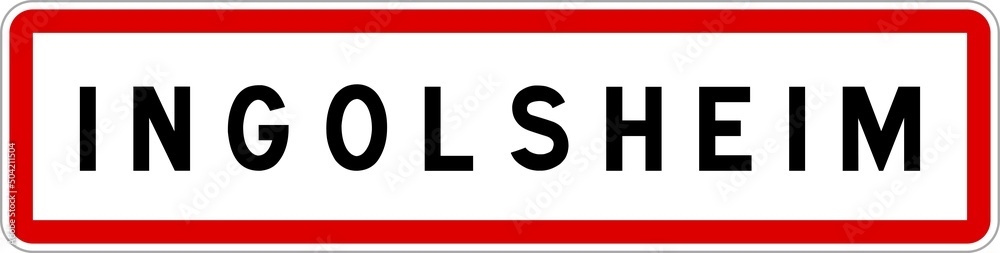 Panneau entrée ville agglomération Ingolsheim / Town entrance sign Ingolsheim Panneau entrée ville agglomération Ingolsheim / Town entrance sign Ingolsheim