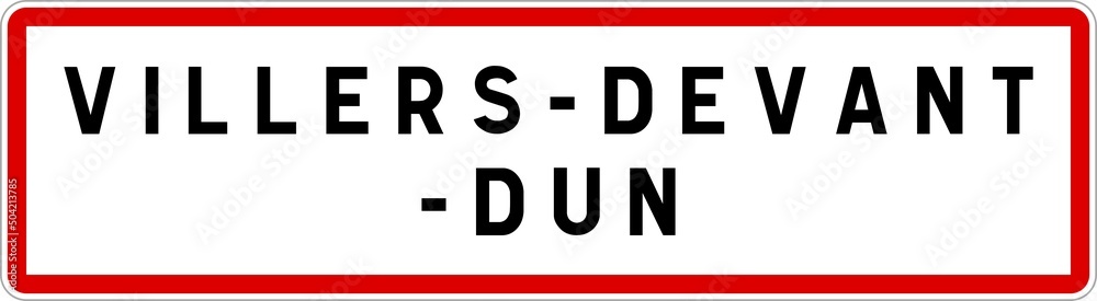 Panneau entrée ville agglomération Villers-devant-Dun / Town entrance sign Villers-devant-Dun Panneau entrée ville agglomération Villers-devant-Dun / Town entrance sign Villers-devant-Dun