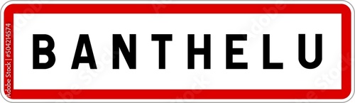 Panneau entrée ville agglomération Banthelu / Town entrance sign Banthelu