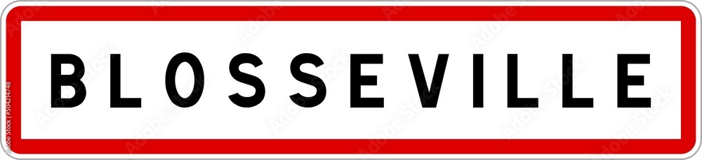 Panneau entrée ville agglomération Blosseville / Town entrance sign Blosseville Panneau entrée ville agglomération Blosseville / Town entrance sign Blosseville