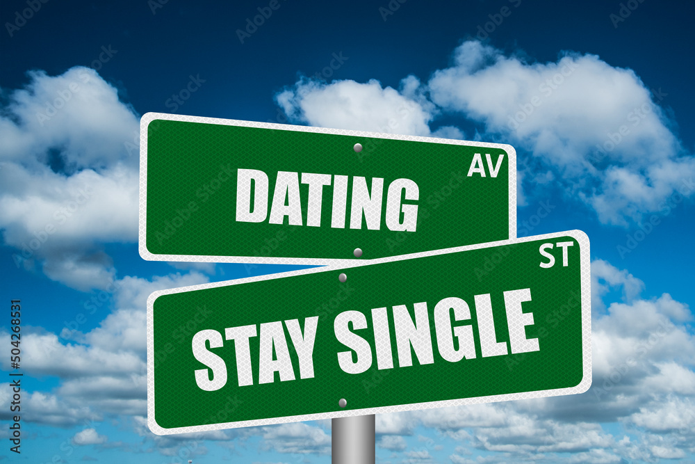 Dating vs Stay Single street names. - obrazy, fototapety, plakaty 