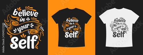 Believe In Yourself, Typography, Bulk, Custom T-shirt Design Vector Illustration Template
