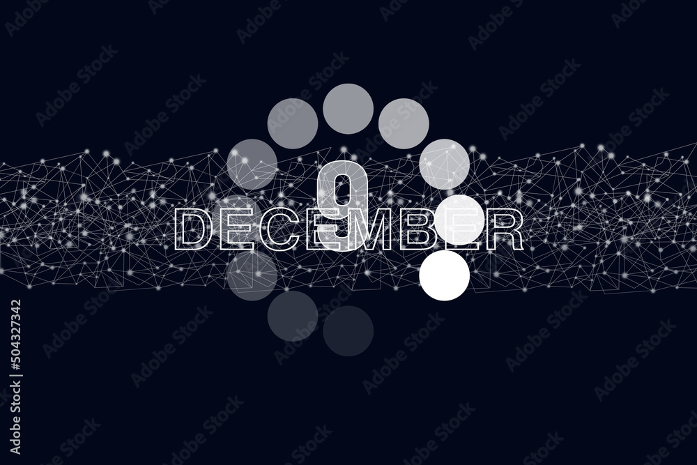 December 9th. Day 9 of month, Calendar date. Luminous loading digital hologram calendar date on dark blue background. Winter month, day of the year concept. December 9th. Day 9 of month, Calendar date. Luminous loading digital hologram calendar date on dark blue background. Winter month, day of the year concept.