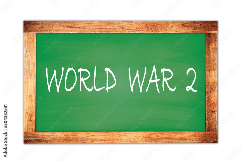 WORLD WAR 2 text written on green school board. WORLD WAR 2 text written on green school board.