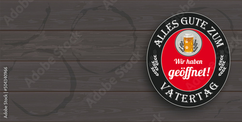 Zum Vatertag haben wir geöffnet