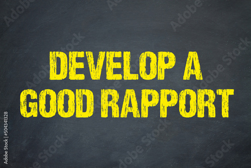 Develop a Good Rapport