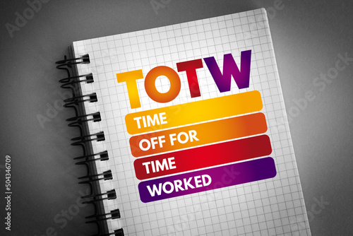 TOTW - Time Off for Time Worked acronym on notepad, business concept background photo