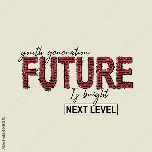 future is bright Premium Vector illustration of a text graphic. suitable screen printing and DTF for the design boy outfit of t-shirts print, shirts, hoodies baba suit, kids cottons, etc.