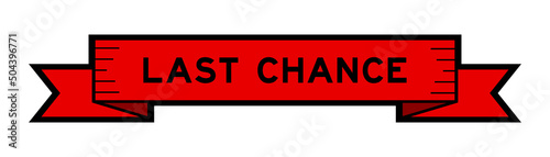 Ribbon label banner with word last chance in red color on white background