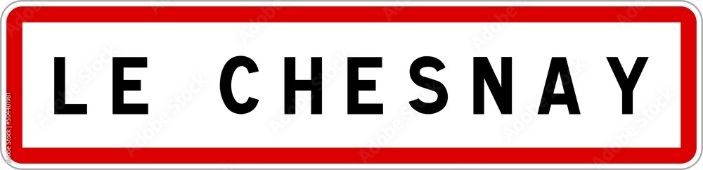 Panneau entrée ville agglomération Le Chesnay / Town entrance sign Le Chesnay Panneau entrée ville agglomération Le Chesnay / Town entrance sign Le Chesnay