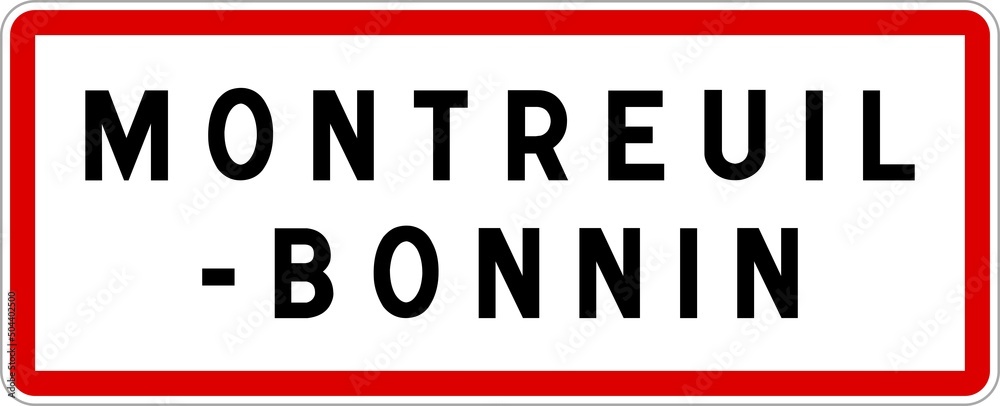 Panneau entrée ville agglomération Montreuil-Bonnin / Town entrance sign Montreuil-Bonnin Panneau entrée ville agglomération Montreuil-Bonnin / Town entrance sign Montreuil-Bonnin
