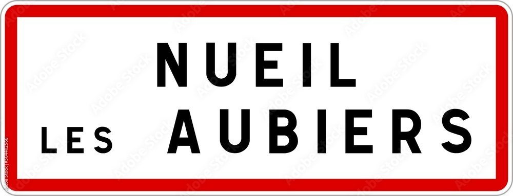 Panneau entrée ville agglomération Nueil-les-Aubiers / Town entrance sign Nueil-les-Aubiers Panneau entrée ville agglomération Nueil-les-Aubiers / Town entrance sign Nueil-les-Aubiers