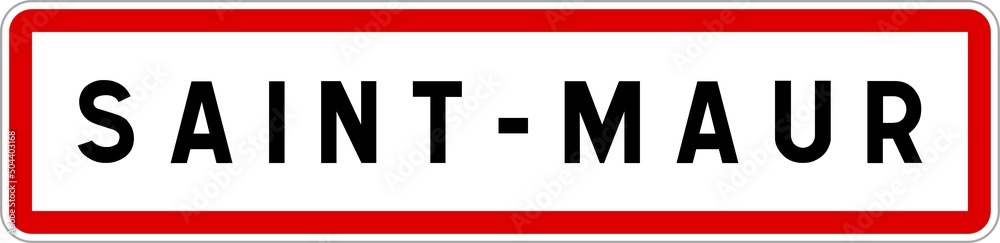Panneau entrée ville agglomération Saint-Maur / Town entrance sign Saint-Maur Panneau entrée ville agglomération Saint-Maur / Town entrance sign Saint-Maur