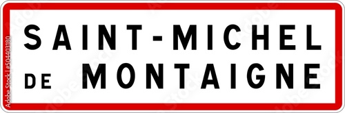 Panneau entrée ville agglomération Saint-Michel-de-Montaigne / Town entrance sign Saint-Michel-de-Montaigne