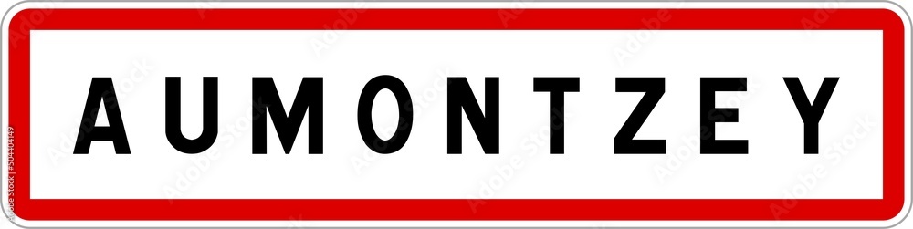 Panneau entrée ville agglomération Aumontzey / Town entrance sign Aumontzey Panneau entrée ville agglomération Aumontzey / Town entrance sign Aumontzey