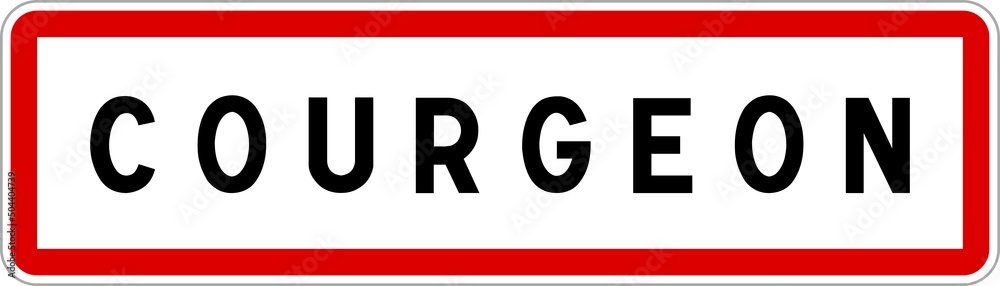 Panneau entrée ville agglomération Courgeon / Town entrance sign Courgeon Panneau entrée ville agglomération Courgeon / Town entrance sign Courgeon