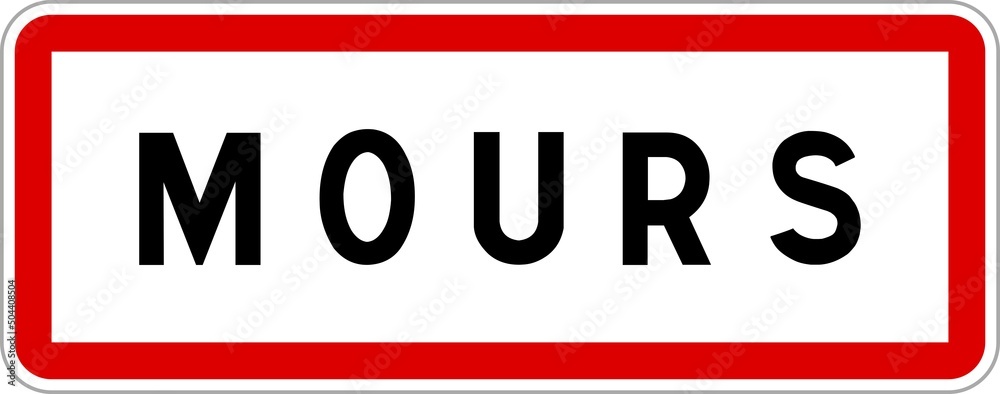 Panneau entrée ville agglomération Mours / Town entrance sign Mours Panneau entrée ville agglomération Mours / Town entrance sign Mours