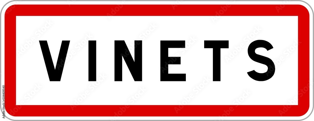 Panneau entrée ville agglomération Vinets / Town entrance sign Vinets Panneau entrée ville agglomération Vinets / Town entrance sign Vinets